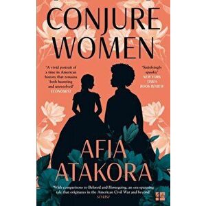 Conjure Women, Paperback - Afia Atakora imagine