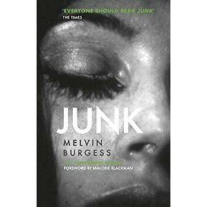 Junk. 25th Anniversary Edition, Paperback - Melvin Burgess imagine