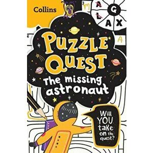 Puzzle Quest The Missing Astronaut. Solve More Than 100 Puzzles in This Adventure Story for Kids Aged 7+, Paperback - Collins Kids imagine