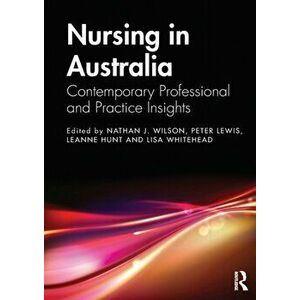 Nursing in Australia. Contemporary Professional and Practice Insights, Paperback - *** imagine