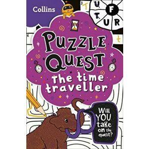 Puzzle Quest The Time Traveller. Solve More Than 100 Puzzles in This Adventure Story for Kids Aged 7+, Paperback - Collins Kids imagine
