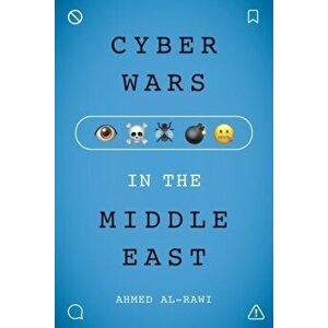 Cyber Wars in the Middle East, Hardback - Ahmed Al-Rawi imagine
