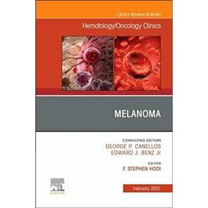 Melanoma, An Issue of Hematology/Oncology Clinics of North America, Hardback - *** imagine