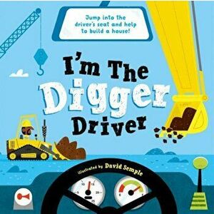 I'm The Digger Driver, Paperback - Oxford Children'S Books imagine