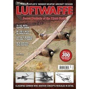 Luftwaffe Secret Projects of the Third Reich - Dan Sharp imagine
