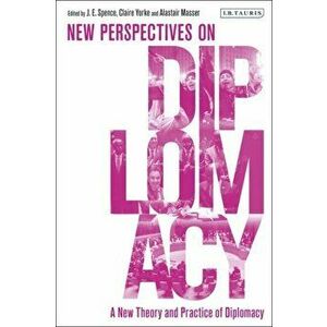 New Theory and Practice of Diplomacy. New Perspectives on Diplomacy, Hardback - *** imagine