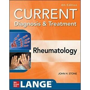 Current Diagnosis & Treatment in Rheumatology, Fourth Edition, Paperback - John Stone imagine