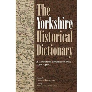 Yorkshire Historical Dictionary, Hardback - *** imagine