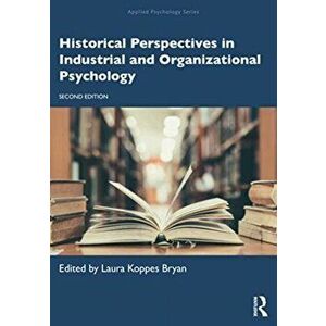 Historical Perspectives in Industrial and Organizational Psychology, Paperback - *** imagine