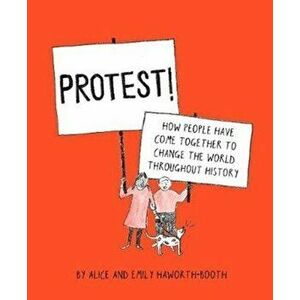 Protest!, Hardback - Alice Haworth-Booth imagine