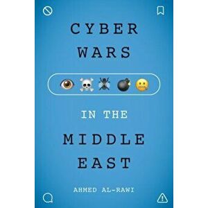 Cyber Wars in the Middle East, Paperback - Ahmed Al-Rawi imagine