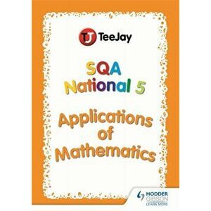 TeeJay SQA National 5 Applications of Mathematics, Paperback - Thomas Strang imagine