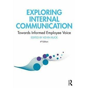 Exploring Internal Communication. Towards Informed Employee Voice, Hardback - *** imagine