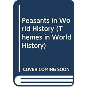 Peasants in World History, Paperback - Eric Vanhaute imagine