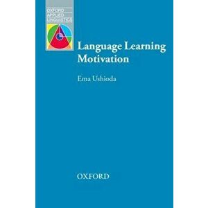 Oxford Applied Linguistics: Language Learning Motivation, Paperback - Ema Ushioda imagine