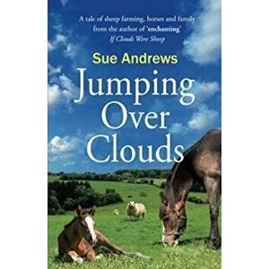 Jumping Over Clouds, Paperback - Sue Andrews imagine