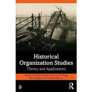 Historical Organization Studies. Theory and Applications, Paperback - *** imagine