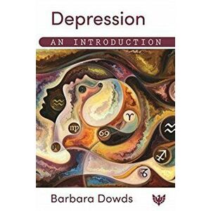 Depression. An Introduction, Paperback - Barbara Dowds imagine