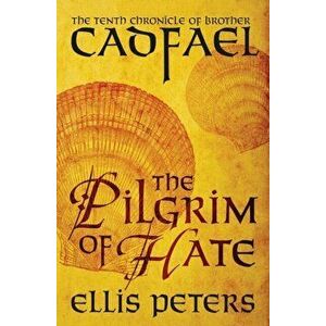 The Pilgrim of Hate, Paperback - Ellis Peters imagine