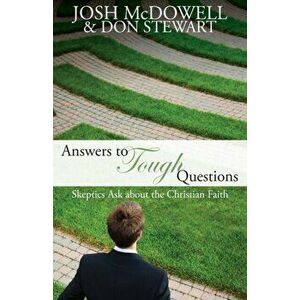 Answers to Tough Questions: Skeptics ask about the Christian faith, Paperback - Josh McDowell imagine