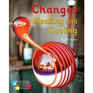Changes: Heating and Cooling. Phonics Phase 5, Paperback - *** imagine