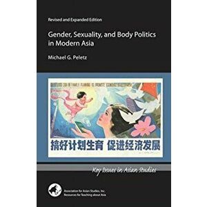 Gender, Sexuality, and Body Politics in Modern Asia, Paperback - Michael G. Peletz imagine