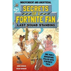 Secrets of a Fortnite Fan 2: Last Squad Standing, Paperback - Eddie Robson imagine