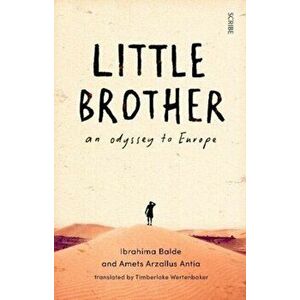 Little Brother. an odyssey to Europe, Paperback - Amets Arzallus Antia imagine