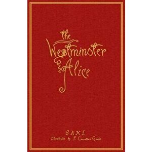 Westminster Alice, Paperback - F. Saki imagine