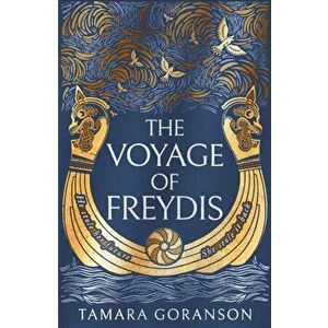 Voyage of Freydis, Paperback - Tamara Goranson imagine