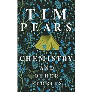 Chemistry and Other Stories, Hardback - Tim Pears imagine