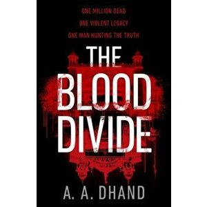 Blood Divide. The must-read race-against-time thriller of 2021, Hardback - A. A. Dhand imagine