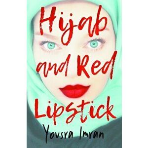 Hijab and Red Lipstick, Paperback - Yousra Imran imagine