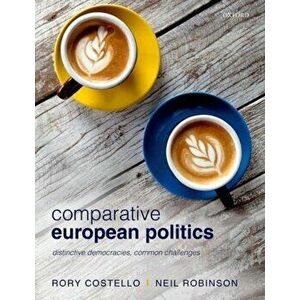 Comparative European Politics. Distinctive Democracies, Common Challenges, Paperback - *** imagine
