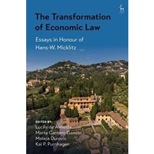 Transformation of Economic Law. Essays in Honour of Hans-W. Micklitz, Paperback - *** imagine