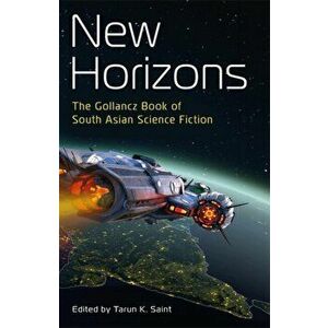 New Horizons. The Gollancz Book of South Asian Science Fiction, Paperback - Various imagine
