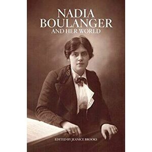 Nadia Boulanger and Her World, Paperback - *** imagine