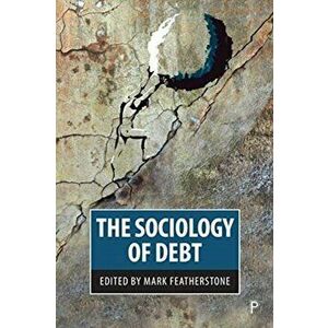 Sociology of Debt, Paperback - *** imagine