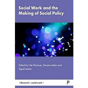 Social Work and the Making of Social Policy, Paperback - *** imagine