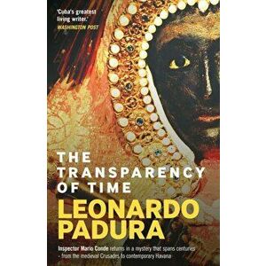 Transparency of Time, Paperback - Leonardo Padura imagine