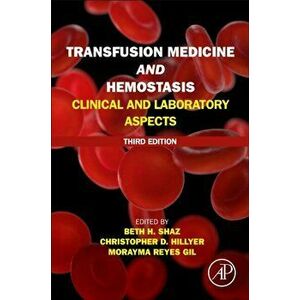 Transfusion Medicine and Hemostasis. Clinical and Laboratory Aspects, Paperback - *** imagine
