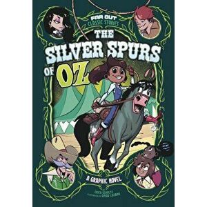 Silver Spurs of Oz. A Graphic Novel, Paperback - Erica Schultz imagine