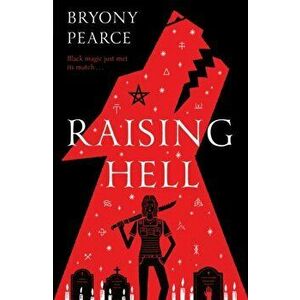 Raising Hell, Paperback - Bryony Pearce imagine