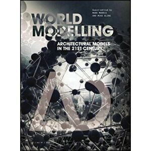 Worldmodelling. Architectural Models in the 21st Century, Paperback - *** imagine