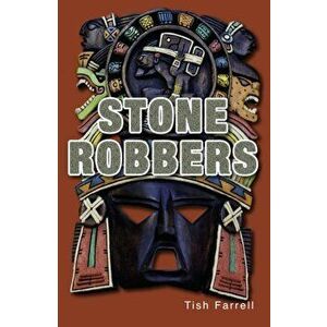Stone Robbers, Paperback - Tish Farrell imagine
