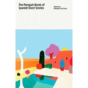 Penguin Book of Spanish Short Stories, Hardback - *** imagine