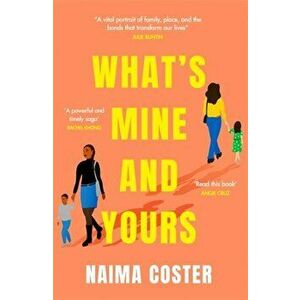What's Mine and Yours, Hardback - Naima Coster imagine