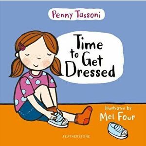Time to Get Dressed. Getting dressed explained in pictures that you can share, Hardback - Penny Tassoni imagine