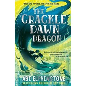Crackledawn Dragon, Paperback - Abi Elphinstone imagine