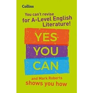 You can't revise for A Level English Literature! Yes you can, and Mark Roberts shows you how. For the 2022 Exams, Paperback - Collins A Level imagine